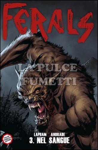 100% PANINI COMICS - FERALS #     3: NEL SANGUE